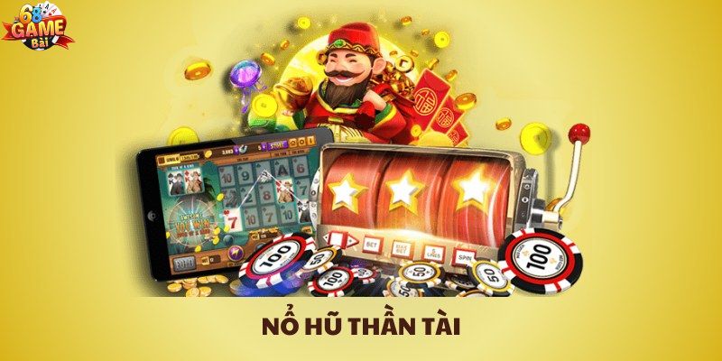 Tìm hiểu game nổ hũ Thần Tài